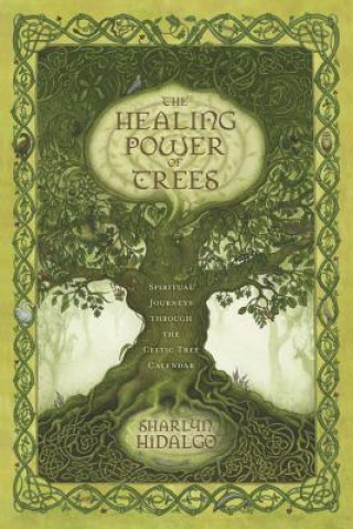 Könyv Healing Power of Trees Sharlyn Hidalgo
