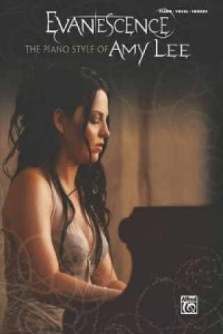 Tiskovina The Piano Style of Amy Lee, piano/vocal/chords Evanescence