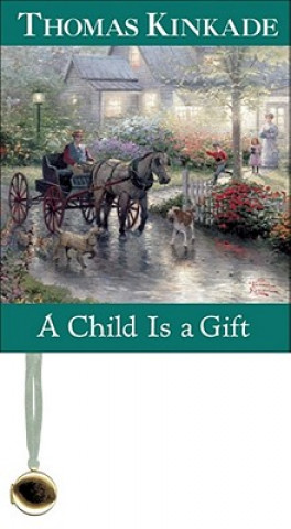 Book Child is a Gift Thomas Kinkade