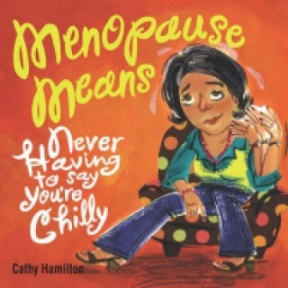 Knjiga Menopause Means Cathy Hamilton