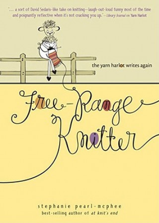 Kniha Free Range Knitter Stephanie Pearl-McPhee