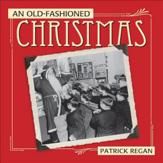 Kniha Old Fashioned Christmas Patrick Regan