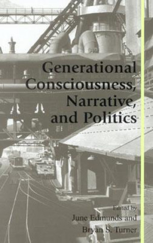 Livre Generational Consciousness, Narrative, and Politics June Edmunds