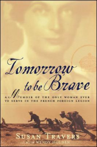 Könyv Tomorrow to Be Brave Susan Travers