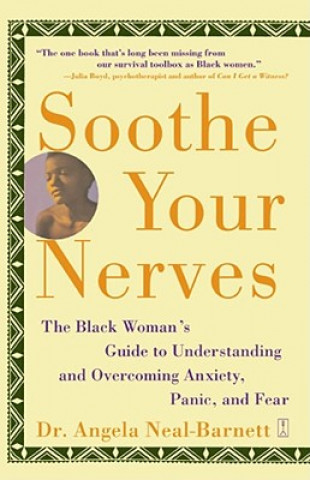 Kniha Soothe Your Nerves Angela Neal-Barnett
