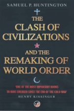Carte The Clash of Civilizations and the Remaking of World Order Samuel P. Huntington