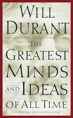 Kniha Greatest Minds and Ideas of All Time Will Durant