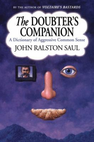Carte Doubter's Companion John Ralston Saul