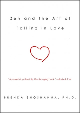 Kniha Zen and the Art of Falling in Love Brenda Shoshanna