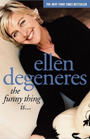 Könyv Funny Thing Is... Ellen DeGeneres