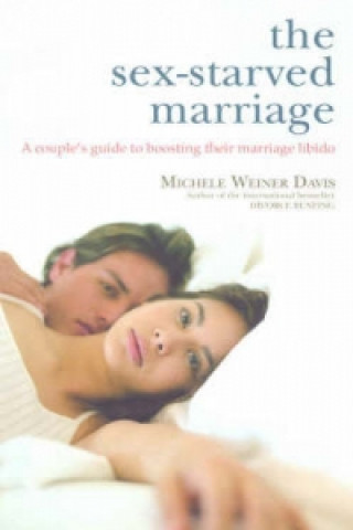 Könyv Sex-Starved Marriage Michele Weiner Davis