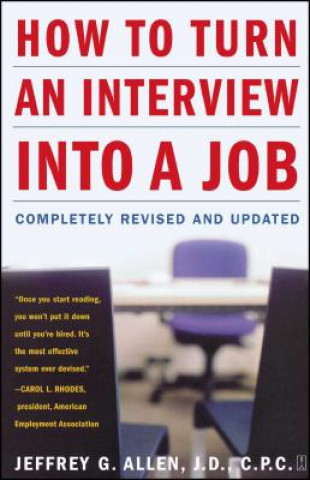 Carte How to Turn an Interview into a Job Jeffrey G Allen