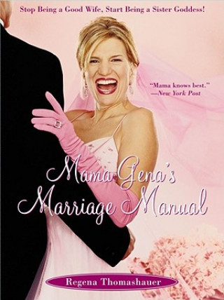 Book Mama Gena's Marriage Manual Regena Thomashauer