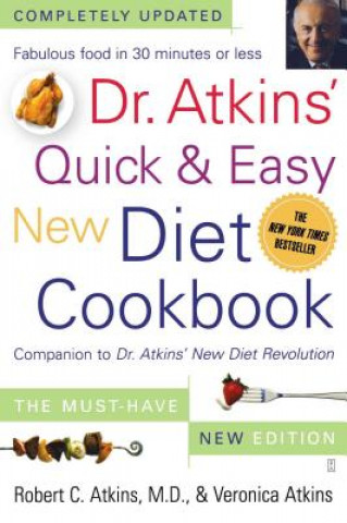 Könyv Dr. Atkins' Quick & Easy New Diet Cookbook Robert C.