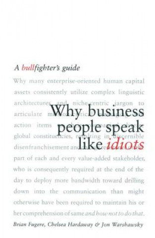 Книга Why Business People Speak Like Idiots Brian Fugere