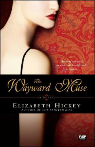 Könyv Wayward Muse Elizabeth Hickey