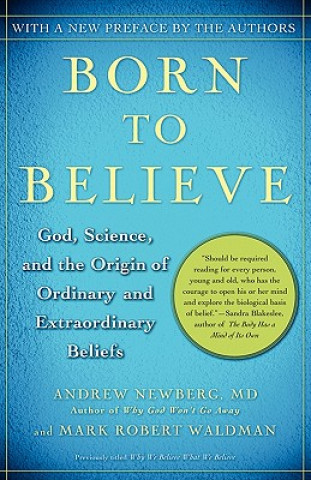 Könyv Born to Believe Andrew B. Newberg