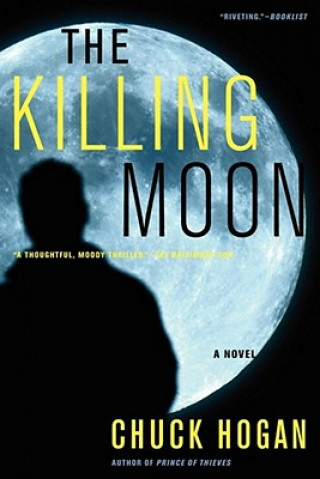 Kniha Killing Moon Chuck Hogan