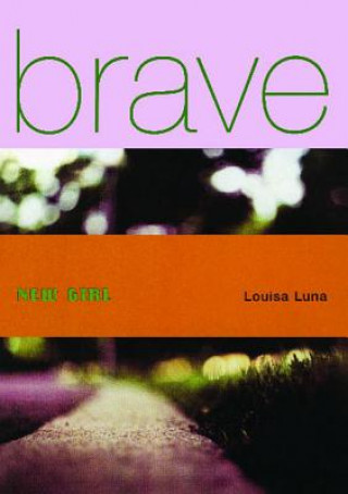Könyv Brave New Girl Louisa Luna