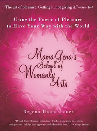 Kniha Mama Gena's School of Womanly Arts Regena Thomashauer