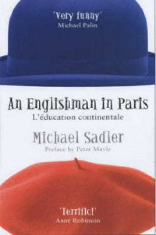 Kniha Englishman In Paris Michael Sadler
