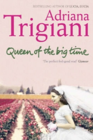 Kniha Queen of the Big Time Adriana Trigiani