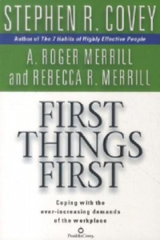 Knjiga First Things First Stephen R. Covey