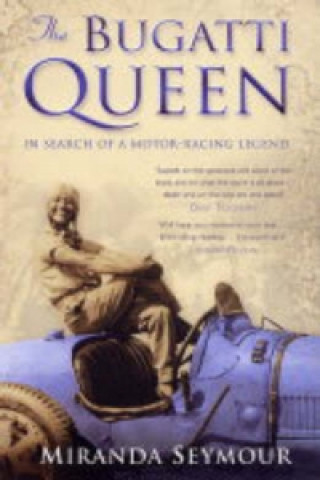 Könyv Bugatti Queen Miranda Seymour