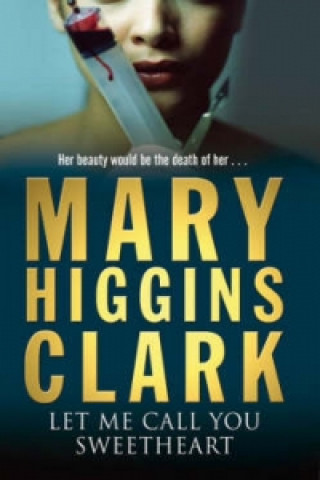 Könyv Let Me Call You Sweetheart Mary Higgins Clark
