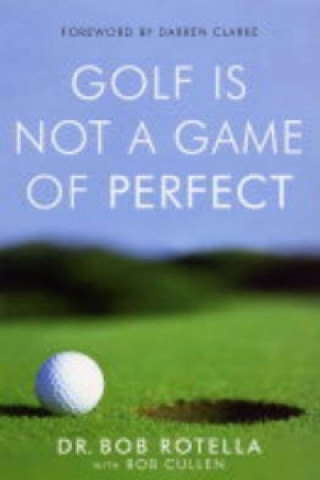 Kniha Golf is Not a Game of Perfect Rotella Robert J.