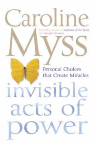 Książka Invisible Acts of Power Caroline M. Myss