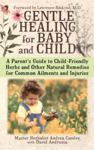 Книга Gentle Healing for Baby and Child Andrea Candee