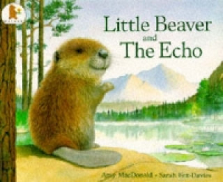 Könyv Little Beaver and the Echo Amy MacDonald