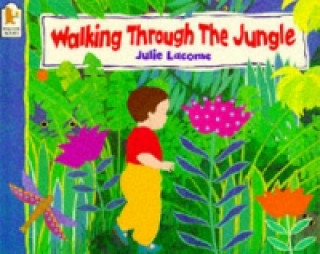 Книга Walking Through the Jungle Julie Lacome