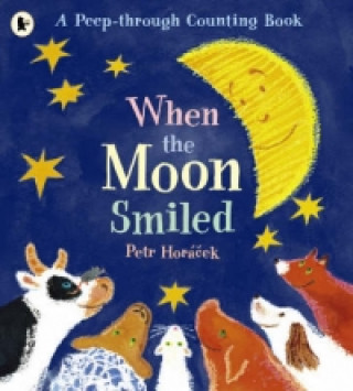 Kniha When the Moon Smiled Petr Horáček