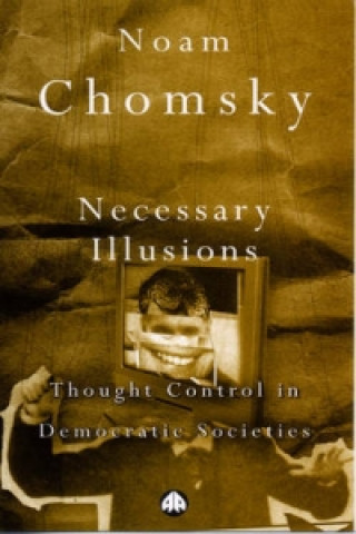 Kniha Necessary Illusions Noam Chomsky
