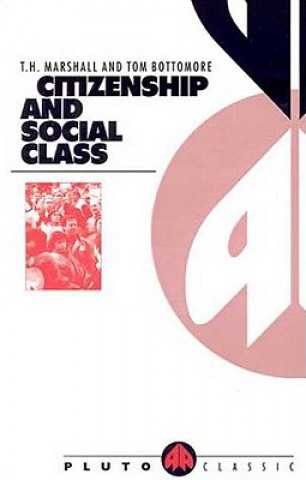 Kniha Citizenship and Social Class T H Marshall