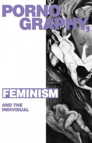 Könyv Pornography, Feminism and the Individual Alison Assister