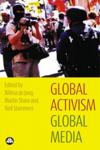Buch Global Activism, Global Media Wilma De Jong