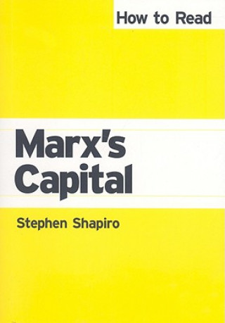 Książka How to Read Marx's Capital Stephen Shapiro