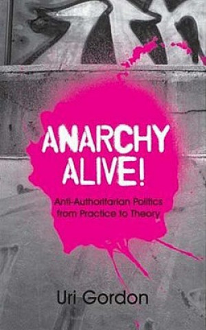 Kniha Anarchy Alive! Uri Gordon