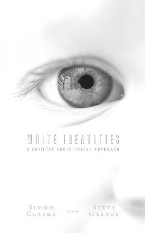 Kniha White Identities Clarke Garner