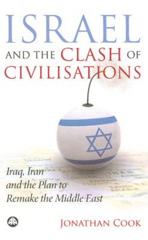 Kniha Israel and the Clash of Civilisations Jonathan Cook
