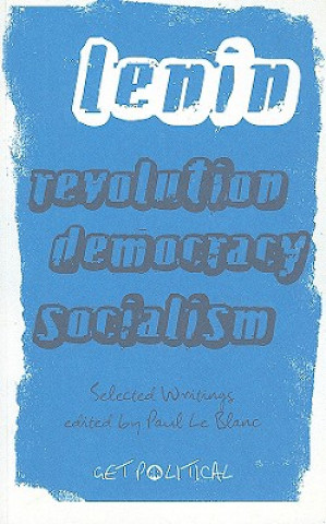 Livre Revolution, Democracy, Socialism V I Lenin