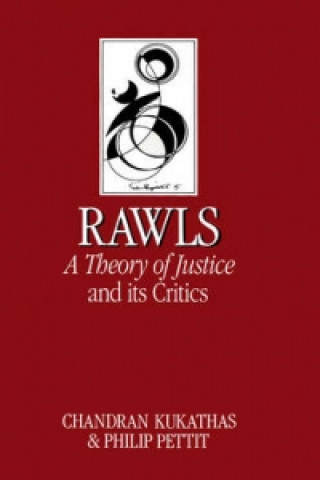 Könyv Rawls - A Theory of Justice and its Critics Philip Pettit