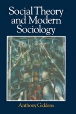 Carte Social Theory and Modern Sociology Anthony Giddens