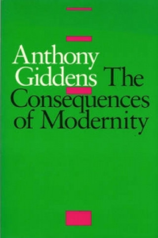 Kniha Consequences of Modernity Anthony Giddens
