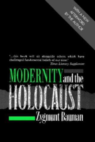 Kniha Modernity and the Holocaust Zymunt Bauman