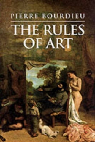 Kniha Rules of Art - Genesis and Structure of the Literary Field Pierre Bourdieu
