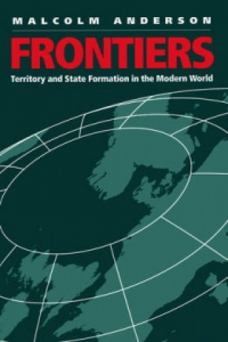 Libro Frontiers - Territory and State Formation in the Modern World Malcolm Anderson